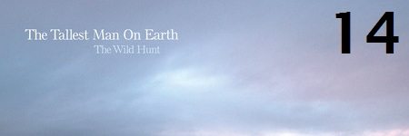 14-the-tallest-man-on-earth-the-wild-hunt