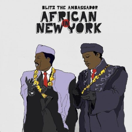 Blitz The Ambassador - African In New York