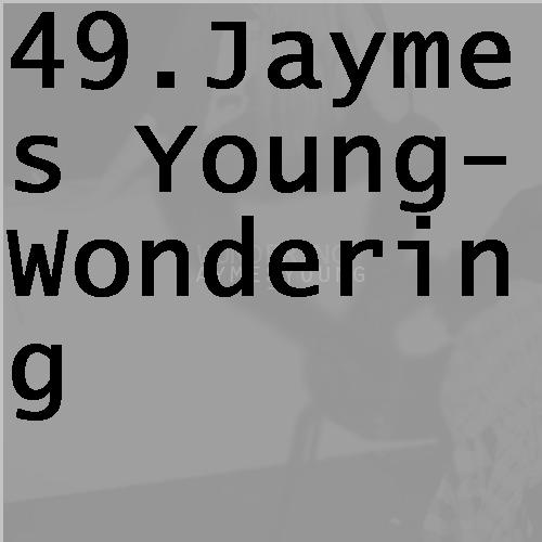 49jaymesyoungwondering