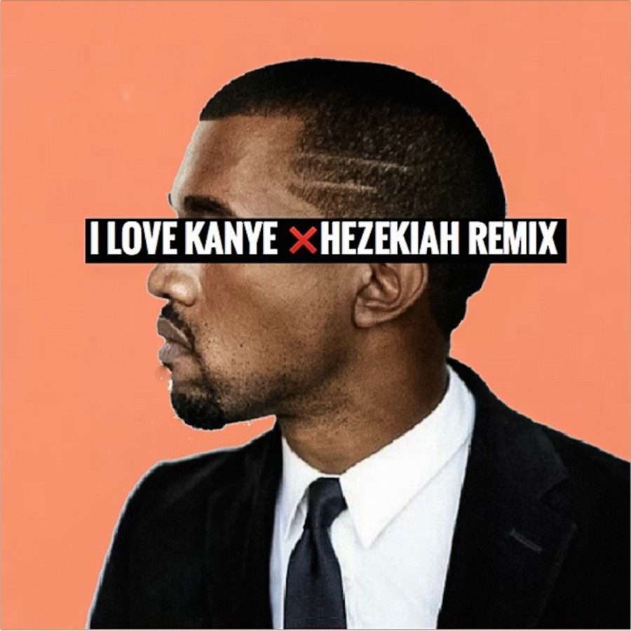 Kanye West I Love Kanye (Hezekiah Remix) blahblahblahscience